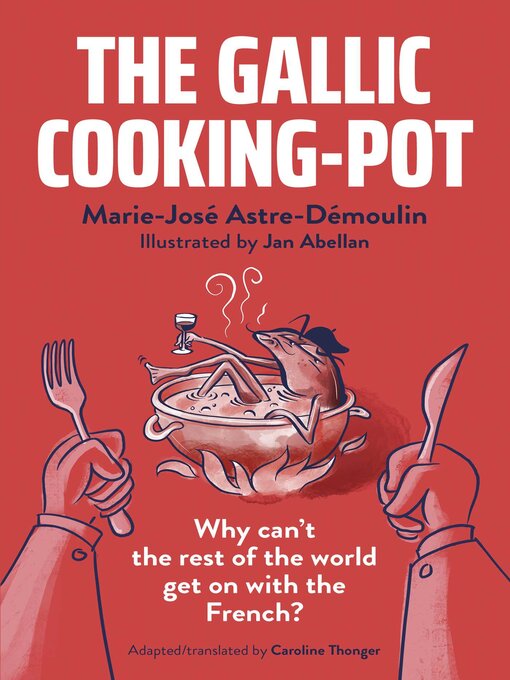 Title details for The Gallic Cooking-Pot by Marie-José Astre-Démoulin - Available